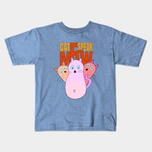 cat speak meow Kids T-Shirt